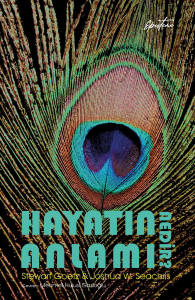 Hayatın Anlamı Nedir? Hayatın Anlamı Nedir?